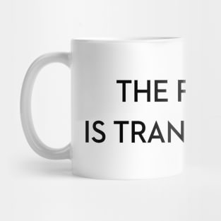 The Future is Transgender Mug